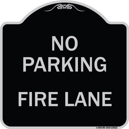 Signmission No Parking Fire Lane Heavy-Gauge Aluminum Architectural Sign, 18" x 18", BS-1818-23622 A-DES-BS-1818-23622